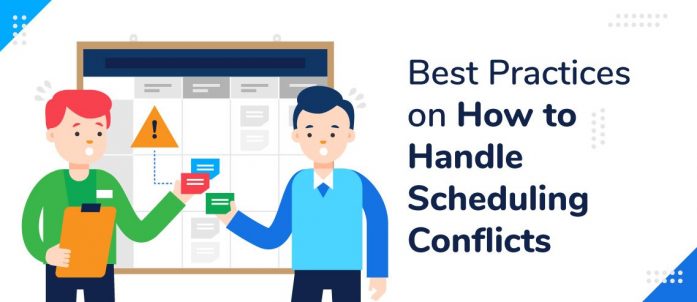 Best Practices on How to Handle Scheduling Conflicts