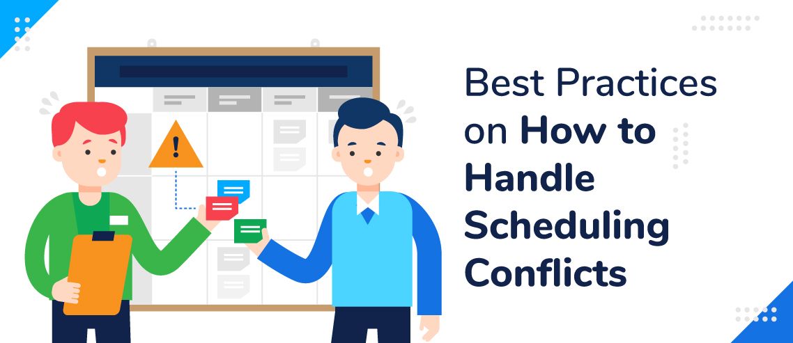 Best Practices on How to Handle Scheduling Conflicts
