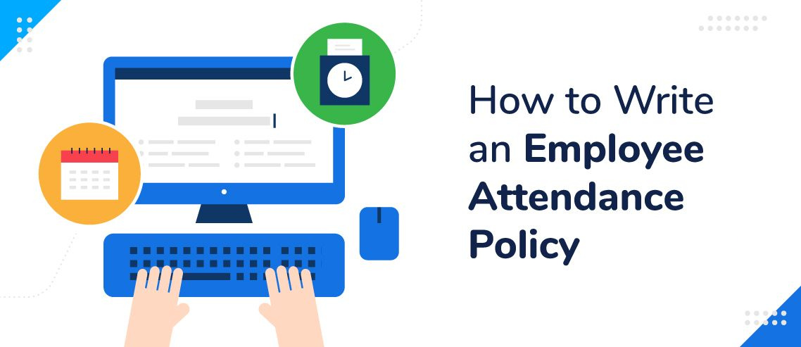 How To Write An Employee Attendance Policy In 2022