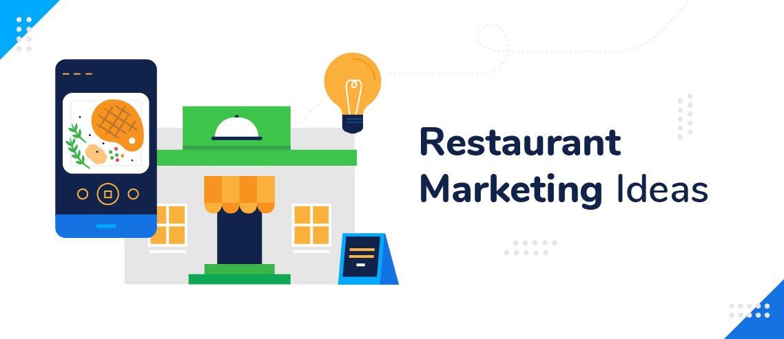 7 Restaurant Marketing Ideas to Guarantee Success in 2022