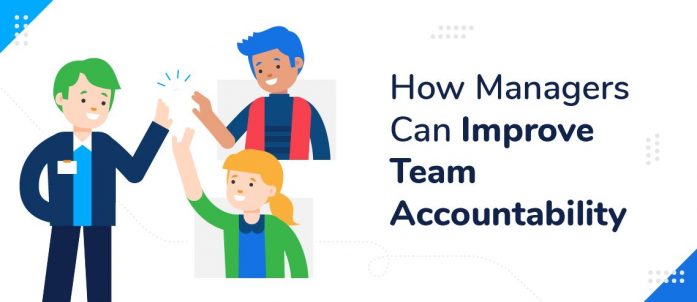 How Managers Can Improve Team Accountability in 2021