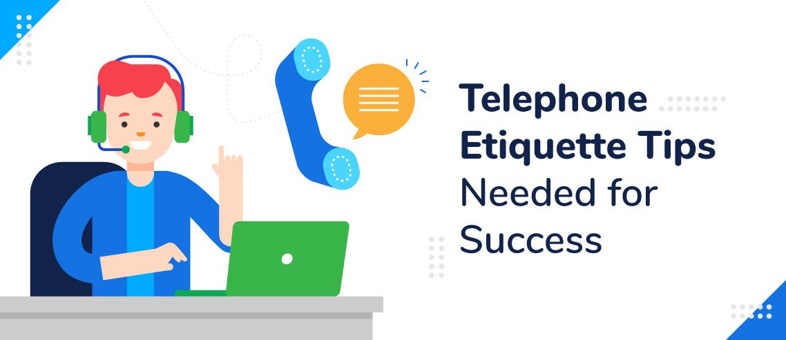 10 Telephone Etiquette Tips Needed for Success in 2024