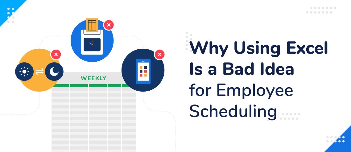 Why Using Excel Is A Bad Idea For Employee Scheduling