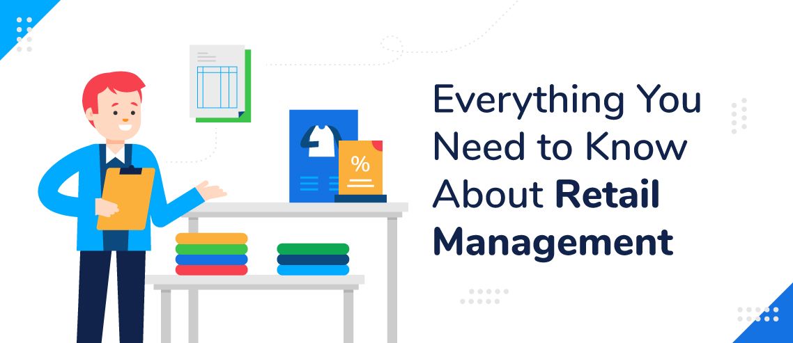 Everything You Need to Know About Retail Management