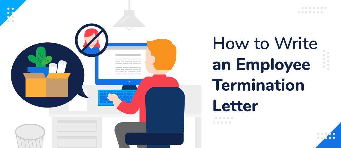How to Write an Employee Termination Letter (with Free Template)