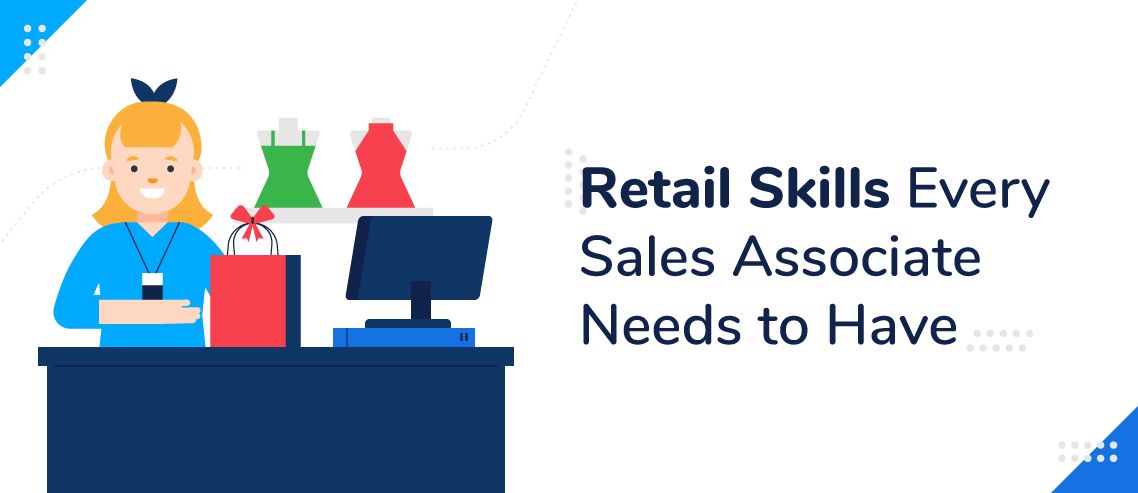 8 Retail Skills Every Sales Associate Needs to Have