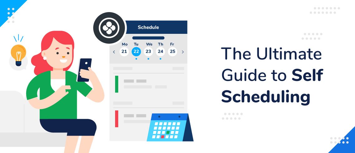 The Ultimate Guide to Self Scheduling