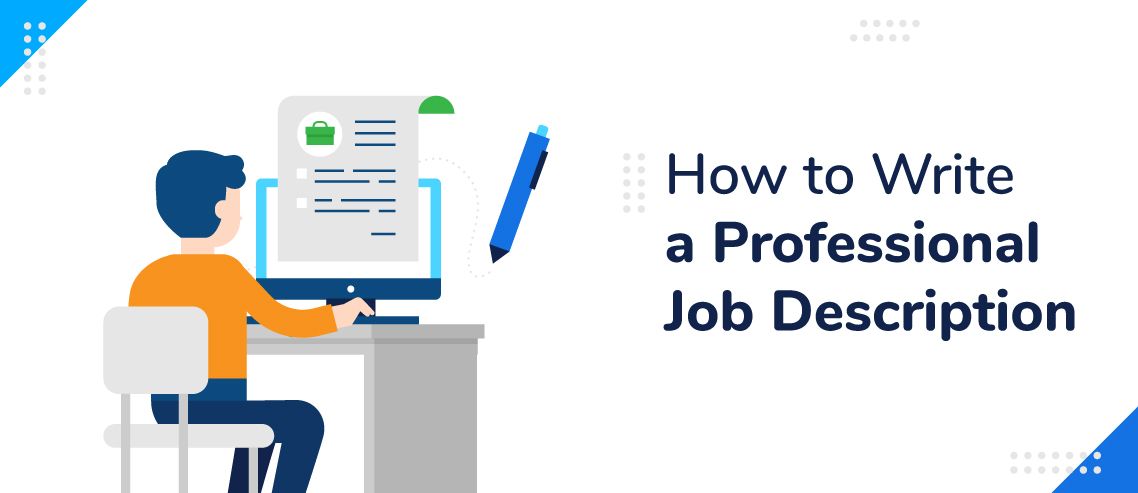 How to Write a Professional Job Description (with Free Template)