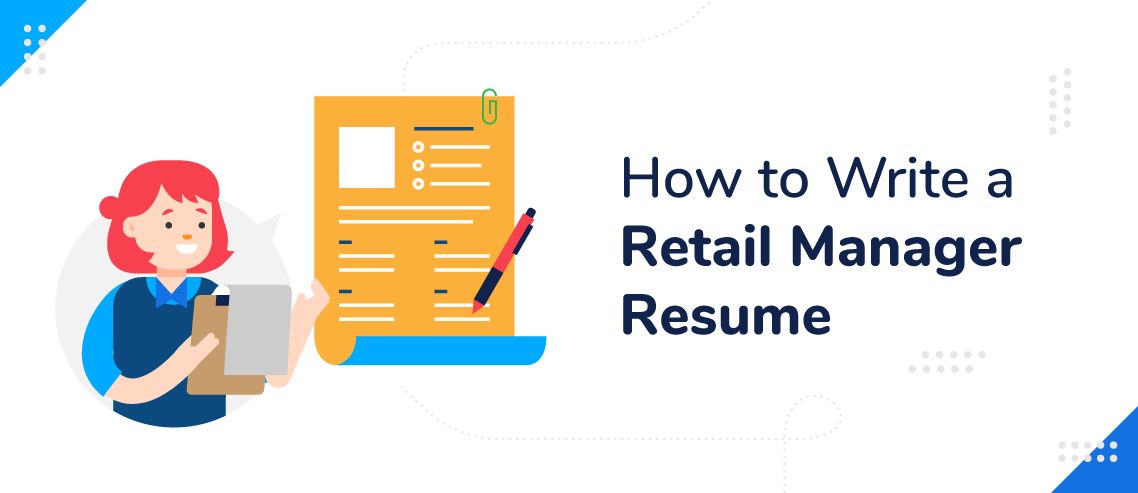 How to Write a Retail Manager Resume (with Examples)