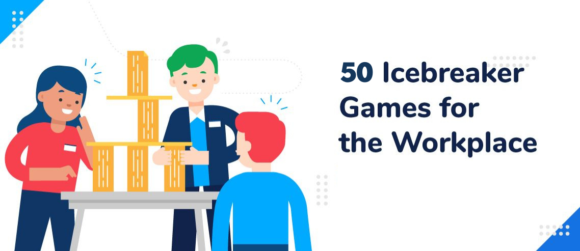 50 Icebreaker Games for the Workplace in 2023 - ZoomShift