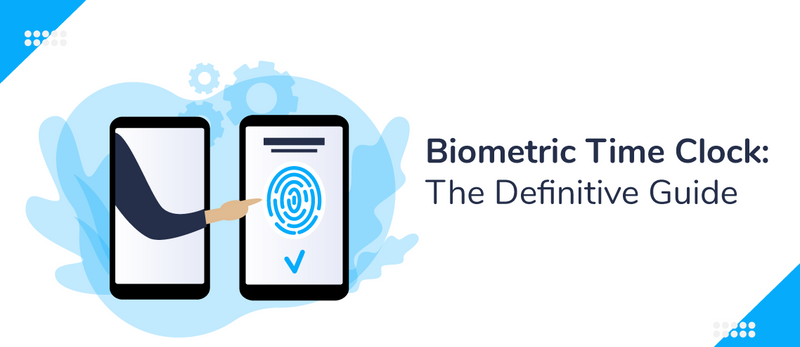 Title card - Biometric Time Clock: The Definitive Guide