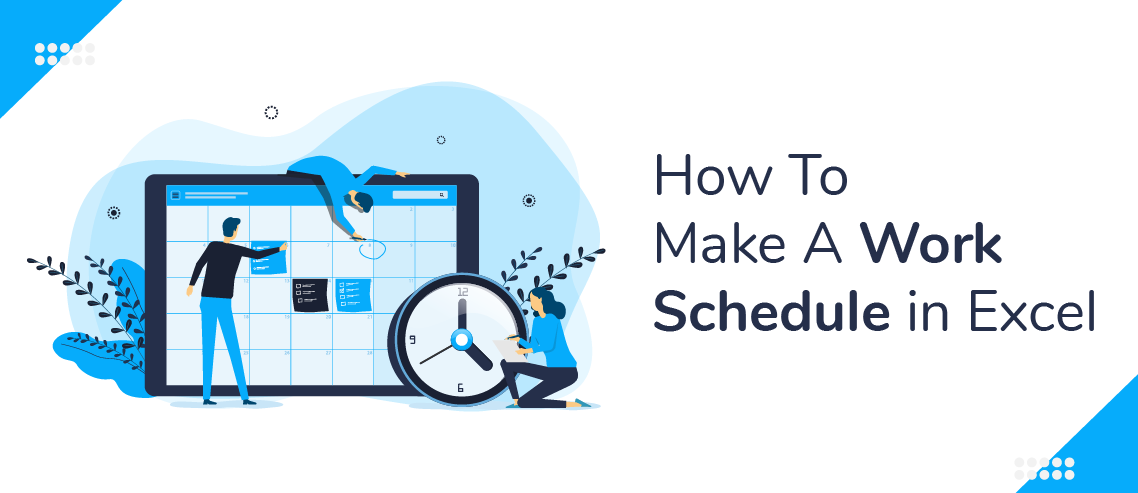 How To Make A Work Schedule in Excel (with Template)