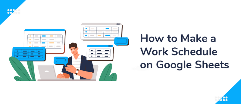 How To Make A Work Schedule on Google Sheets