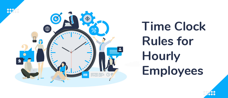 Time Clock Rules For Hourly Employees
