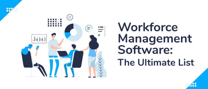 Workforce Management Software: The Ultimate List for 2022