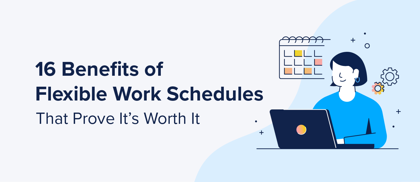 Benefits of flexible work schedules.